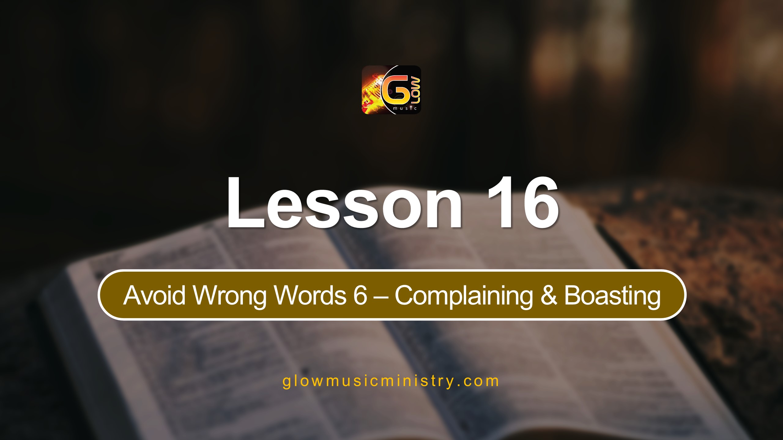 Avoid Wrong Words 6 – Complaining & Boasting