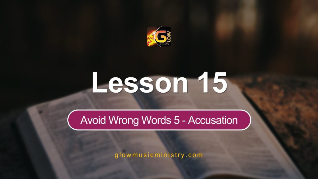 Avoid Wrong Words 5 – Accusation